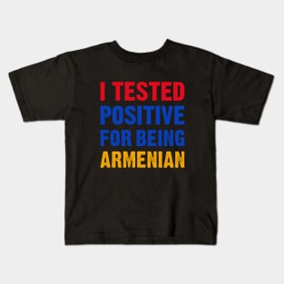 I Tested Positive For Being Armenian Kids T-Shirt